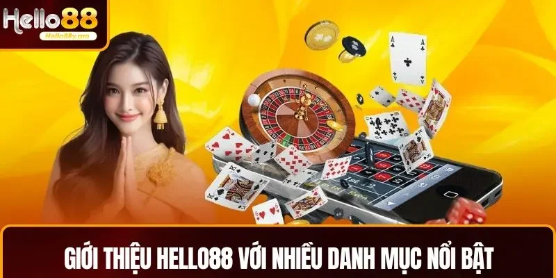 Giới thiệu HELLO88 với nhiều danh mục nổi bật