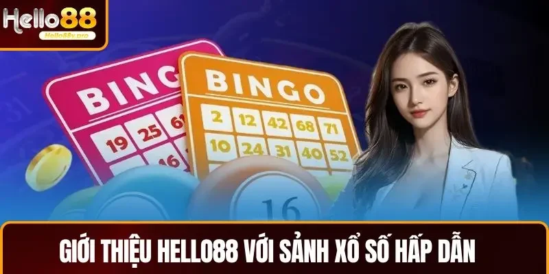 Giới thiệu HELLO88 với sảnh xổ số hấp dẫn