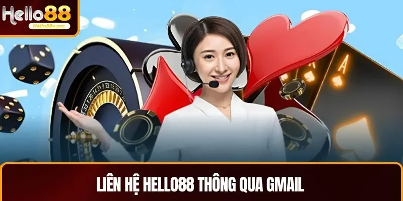 Liên hệ HELLO88 thông qua gmail