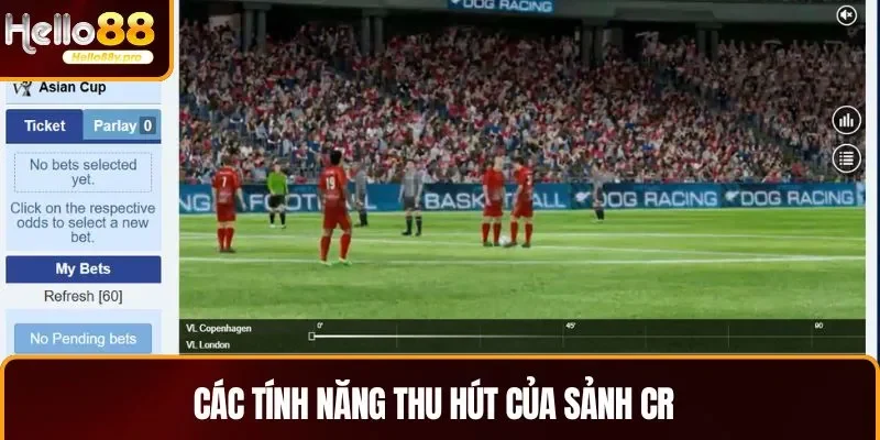 Tính năng thu hút người chơi của sảnh CR